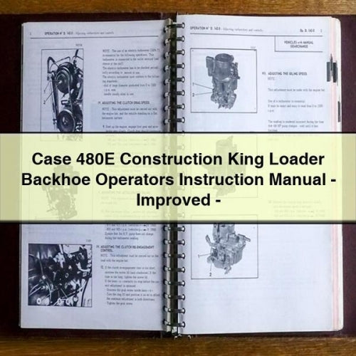 Case 480E Construction King Loader Backhoe Operators Instruction Manual - Improved - Download PDF