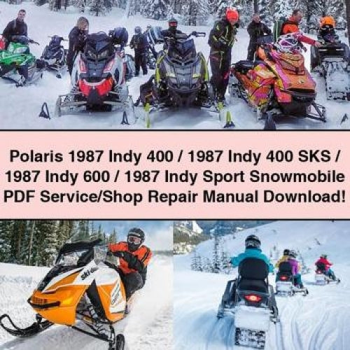 Polaris 1987 Indy 400 / 1987 Indy 400 SKS / 1987 Indy 600 / 1987 Indy Sport Snowmobile PDF Service/Shop Repair Manual Download