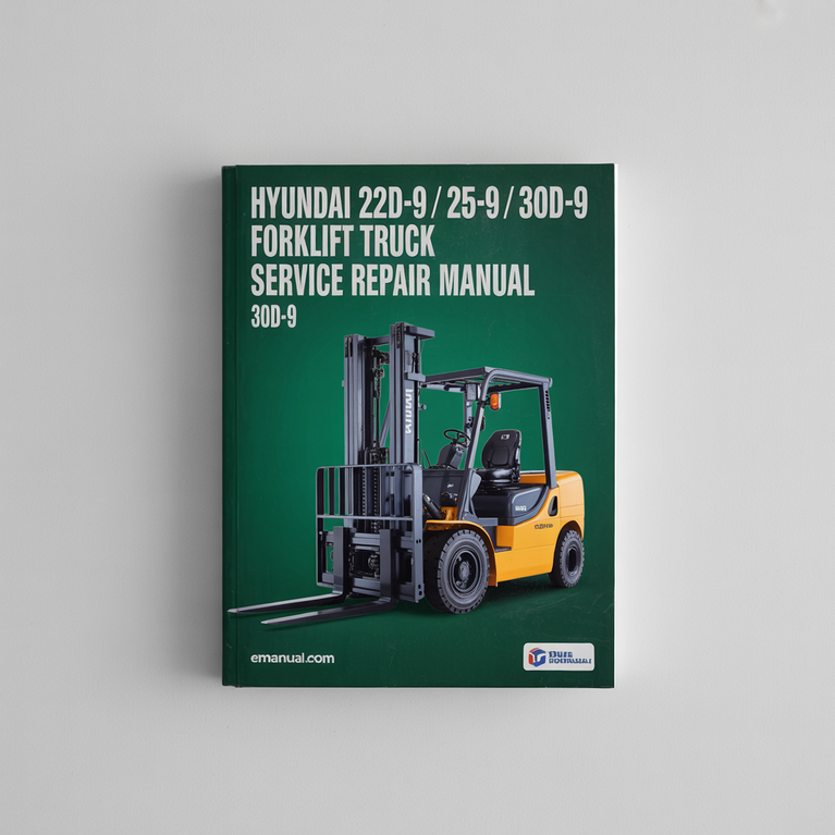 HYUNDAI 22D-9 / 25D-9 / 30D-9 / 33D-9 FORKLIFT Truck Service Repair Manual PDF Download