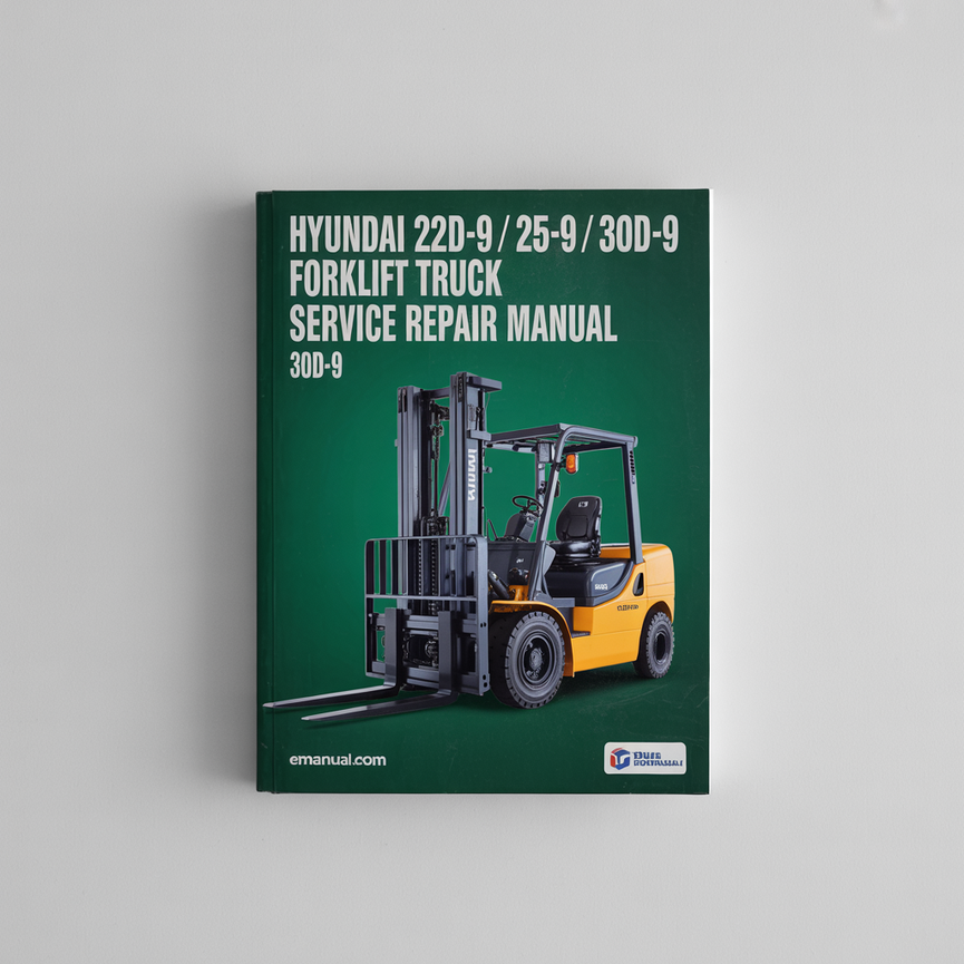 HYUNDAI 22D-9 / 25D-9 / 30D-9 / 33D-9 FORKLIFT Truck Service Repair Manual PDF Download