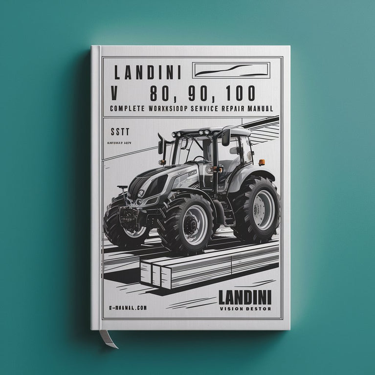 Landini Vision 80 90 100 Tractor Complete Workshop Service Repair Manual PDF Download