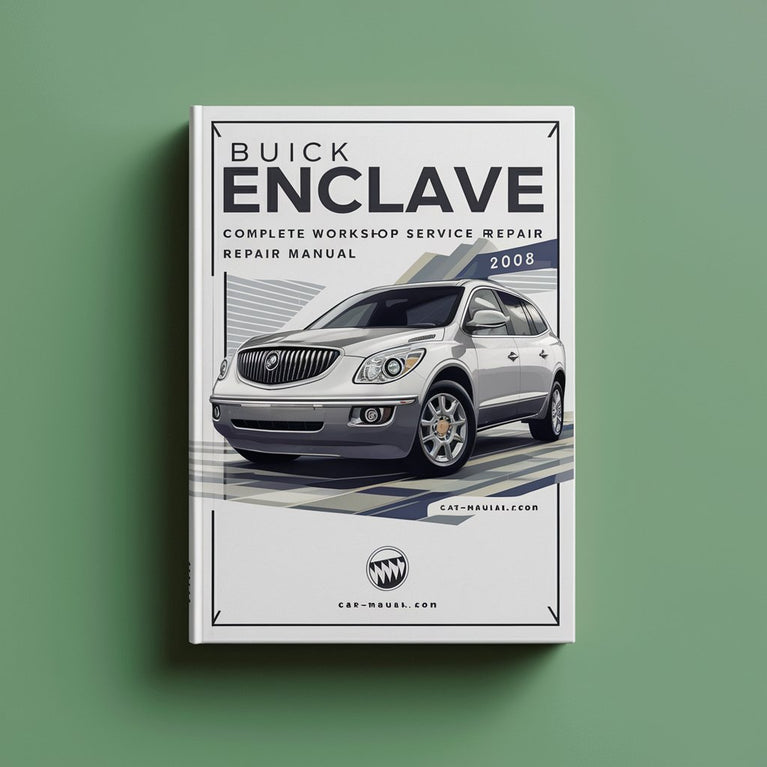 Buick Enclave Complete Workshop Service Repair Manual 2008 2009 2010 2011 2012 PDF Download