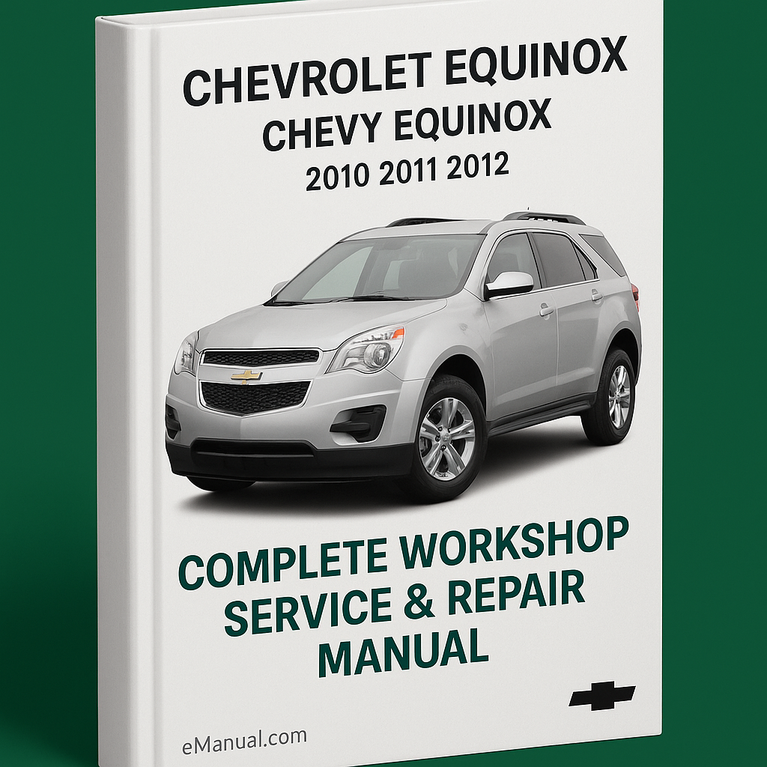 Chevrolet Equinox Chevy Equinox Complete Workshop Service Repair Manual 2010 2011 2012