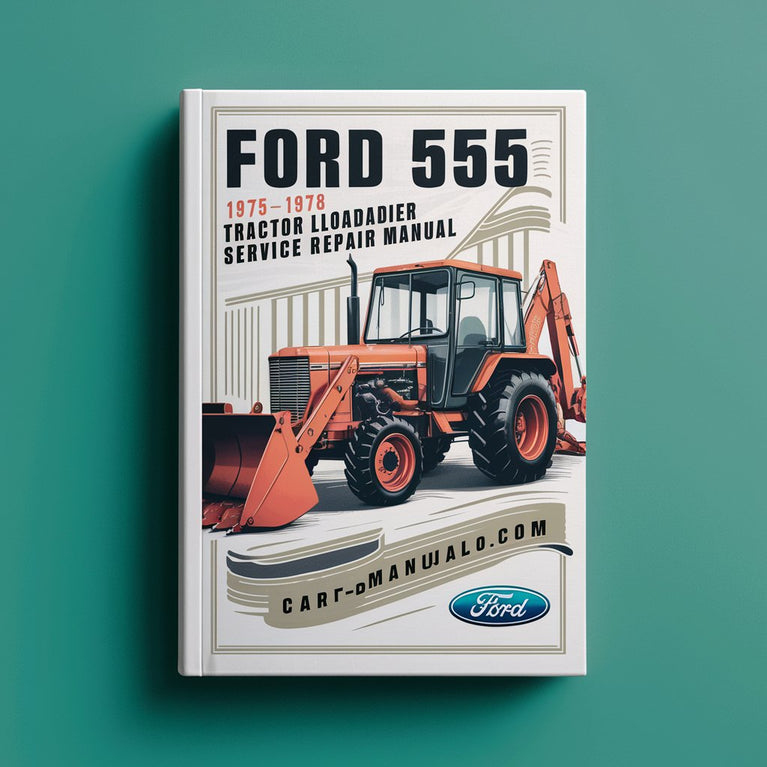 Ford 555 1975-1978 Tractor Loader Backhoe Service Manual PDF Download