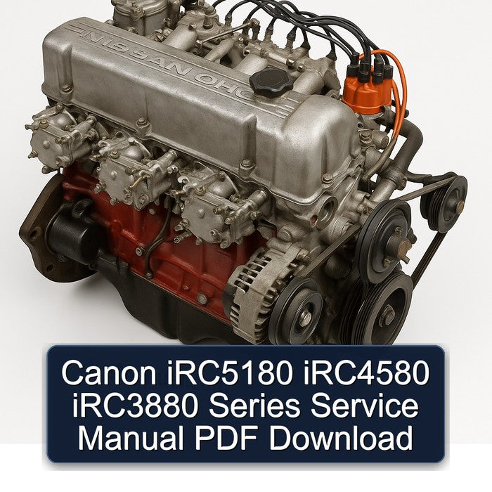 Datsun L Series & Z Canon IRC5180 IRC4580 IRC3880 Service Repair Workshop Manual PDF