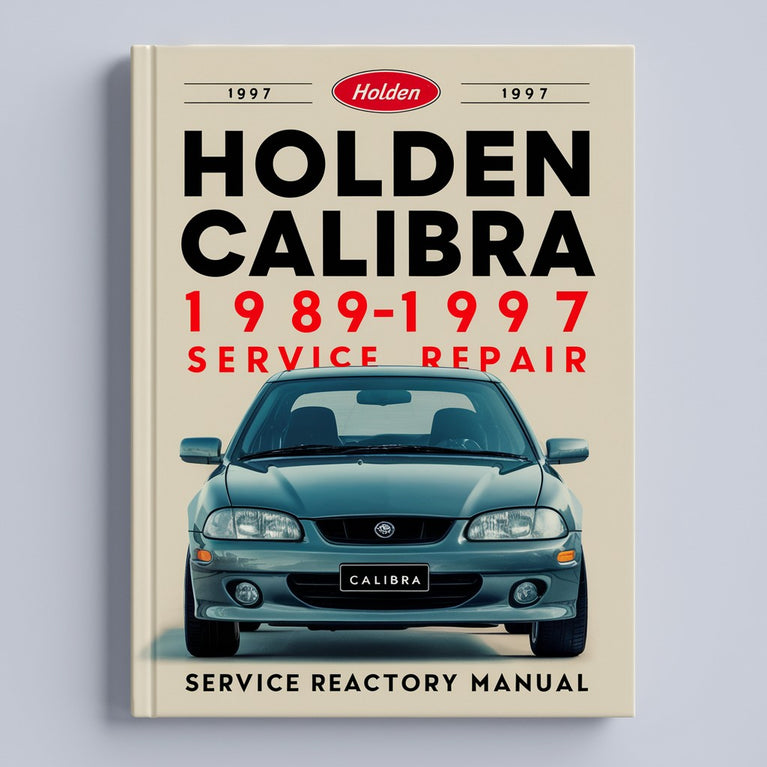 Holden CALIBRA 1989-1997 Service Repair Factory Manual