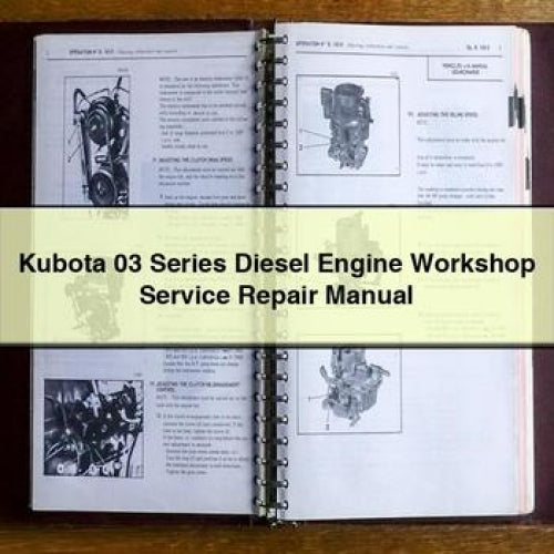 Kubota 03 Series Diesel Engine Workshop Service Repair Manual PDF Download