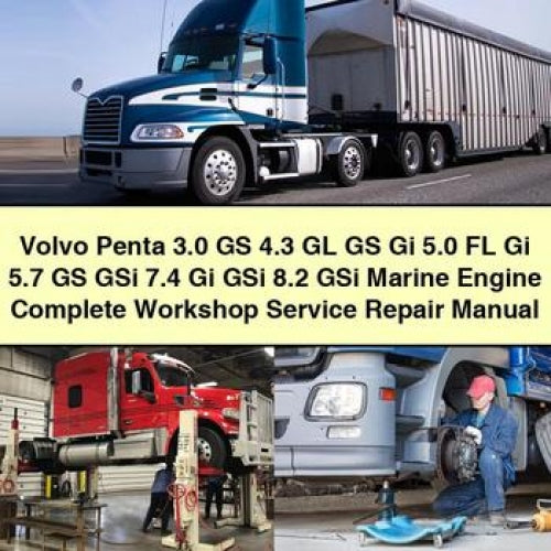 Volvo Penta 3.0 GS 4.3 GL GS Gi 5.0 FL Gi 5.7 GS GSi 7.4 Gi GSi 8.2 GSi Marine Engine Complete Workshop Service Repair Manual