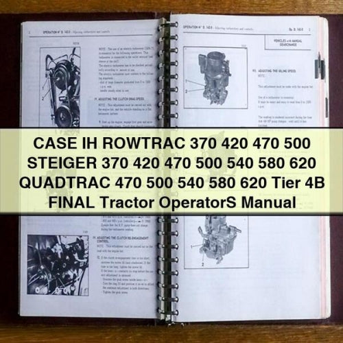 CASE IH ROWTRAC 370 420 470 500 STEIGER 370 420 470 500 540 580 620 QUADTRAC 470 500 540 580 620 TIER 4B FINAL Tractor OperatorS Manual