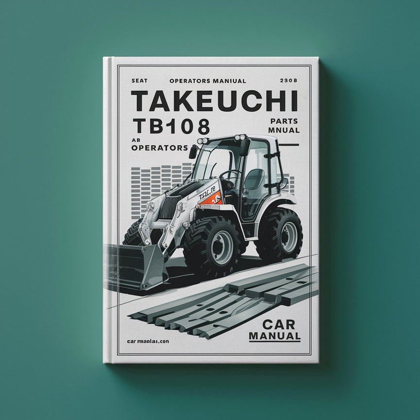 Takeuchi TB108 operators Manual and two parts Manuals