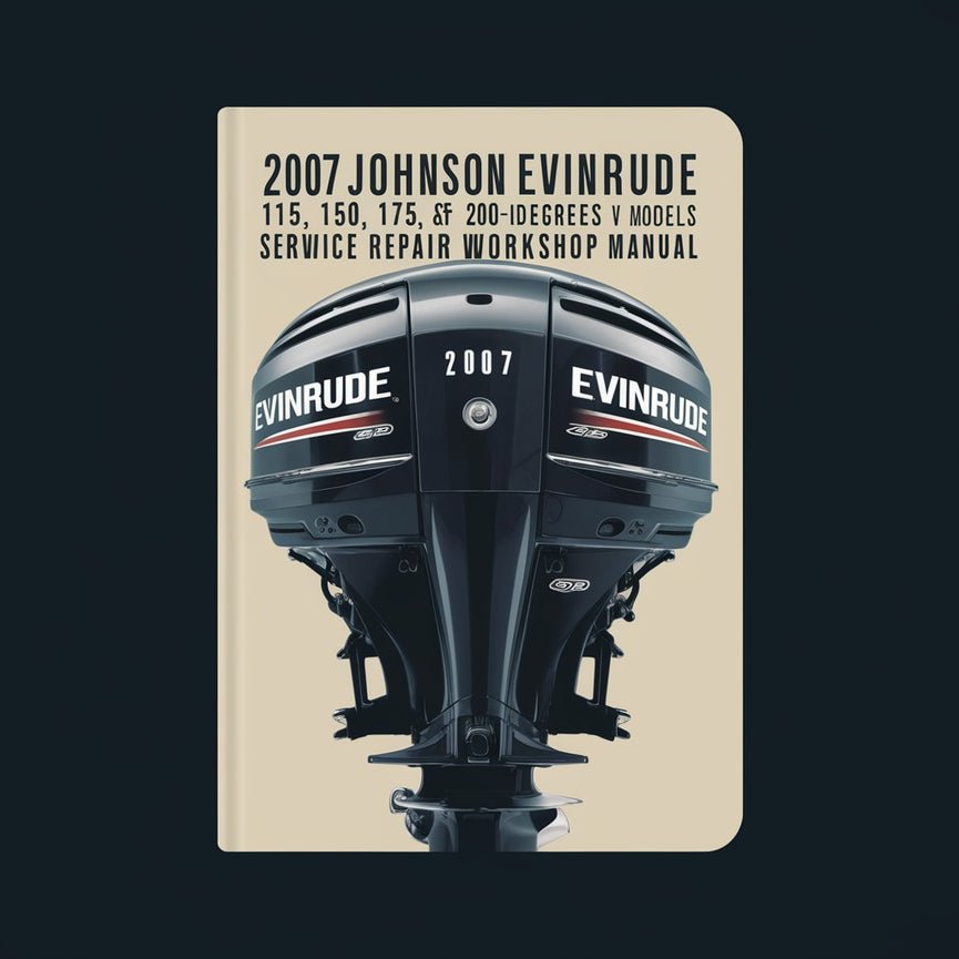 2007 Johnson Evinrude 115 150 175 200 HP 60 Degrees V models Outboards Service Repair Workshop Manual
