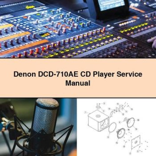 Denon DCD-710AE CD Player Service Repair Workshop Manual PDF