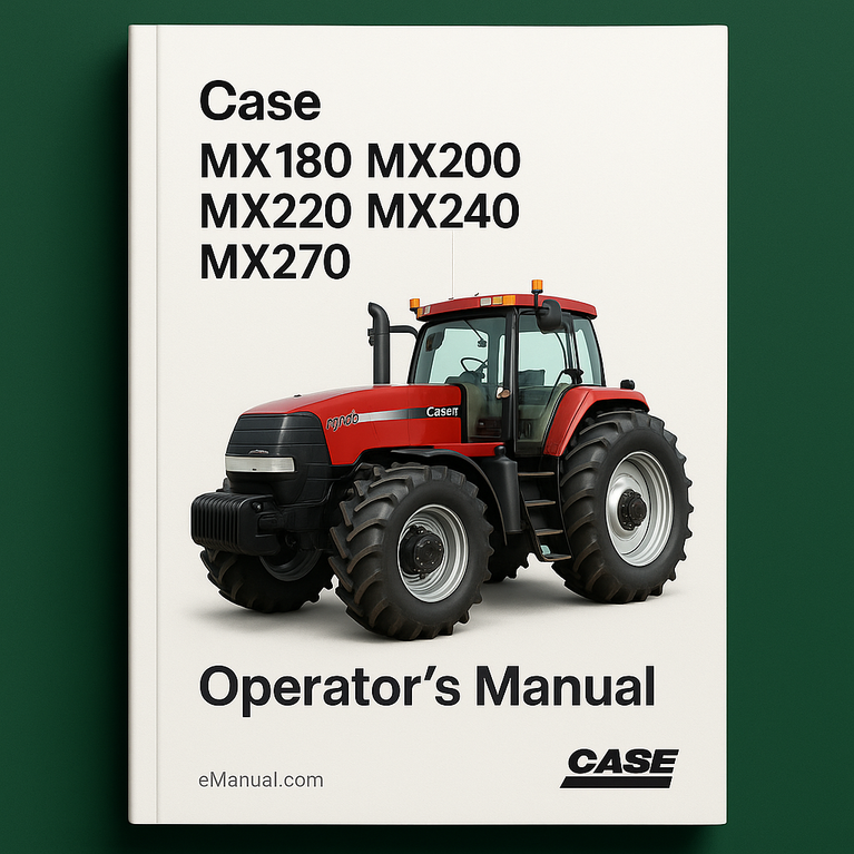 Case Tractor MX180 MX200 MX220 MX240 MX270 Operators Manual