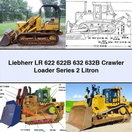 Liebherr LR 622 622B 632 632B Crawler Loader Series 2 Litron