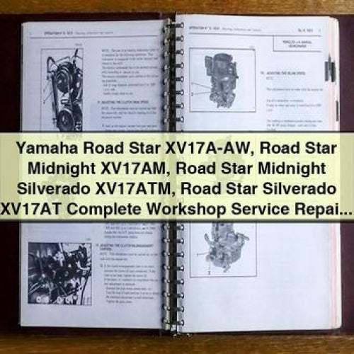 Yamaha Road Star XV17A-AW Road Star Midnight XV17AM Road Star Midnight Silverado XV17ATM Road Star Silverado XV17AT Complete Workshop Service Repair Manual 2004 2005 2006 2007