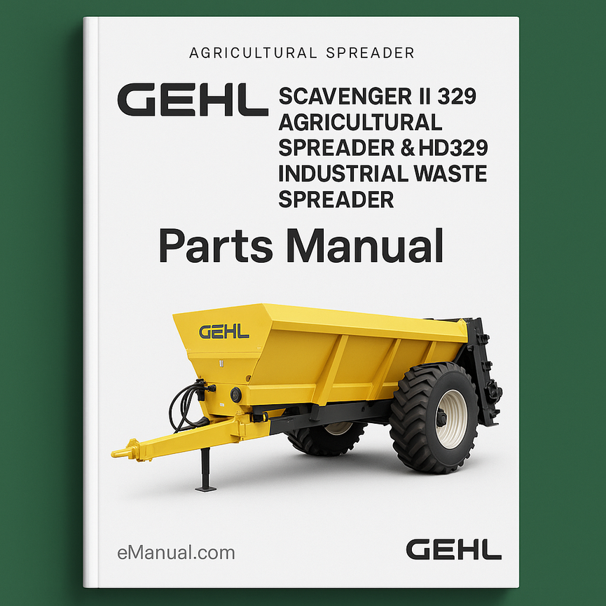 Gehl Scavenger II 329 Agricultural Spreader & HD329 Industrial Waste Spreader Parts Manual Download PDF