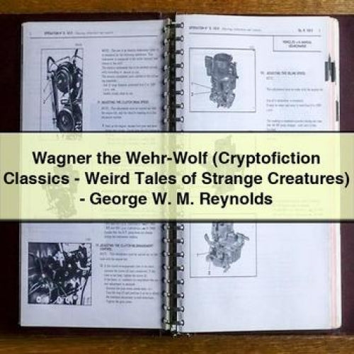 Wagner the Wehr-Wolf (Cryptofiction Classics - Weird Tales of Strange Creatures) - George W. M. Reynolds