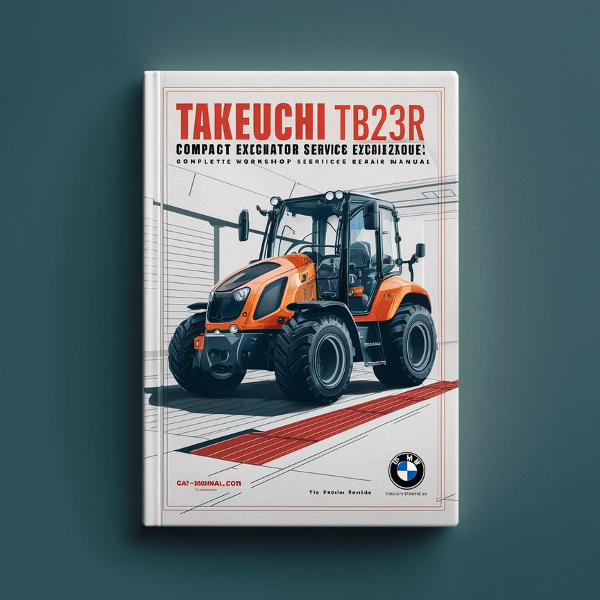 Takeuchi TB23R Compact Excavator Complete Workshop Service Repair Manual PDF Download