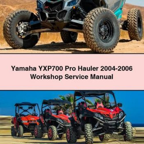 Yamaha YXP700 Pro Hauler 2004-2006 Workshop Service Repair Manual PDF Download