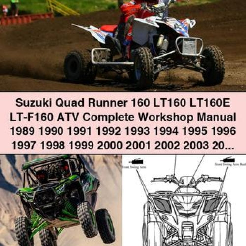 Suzuki Quad Runner 160 LT160 LT160E LT-F160 ATV Complete Workshop Manual 1989 1990 1991 1992 1993 1994 1995 1996 1997 1998 1999 2000 2001 2002 2003 2004 2005 PDF Download