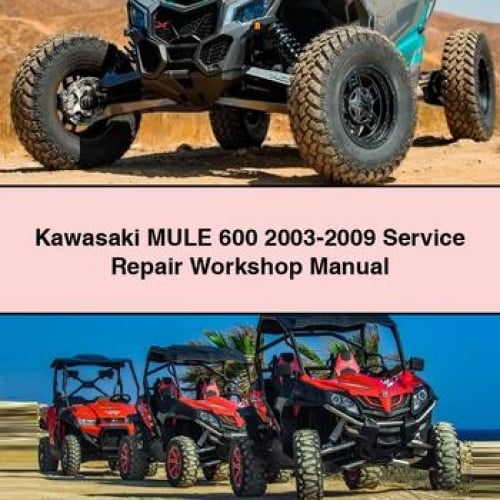 Kawasaki MULE 600 2003-2009 Service-Reparatur-Werkstatthandbuch PDF-Download