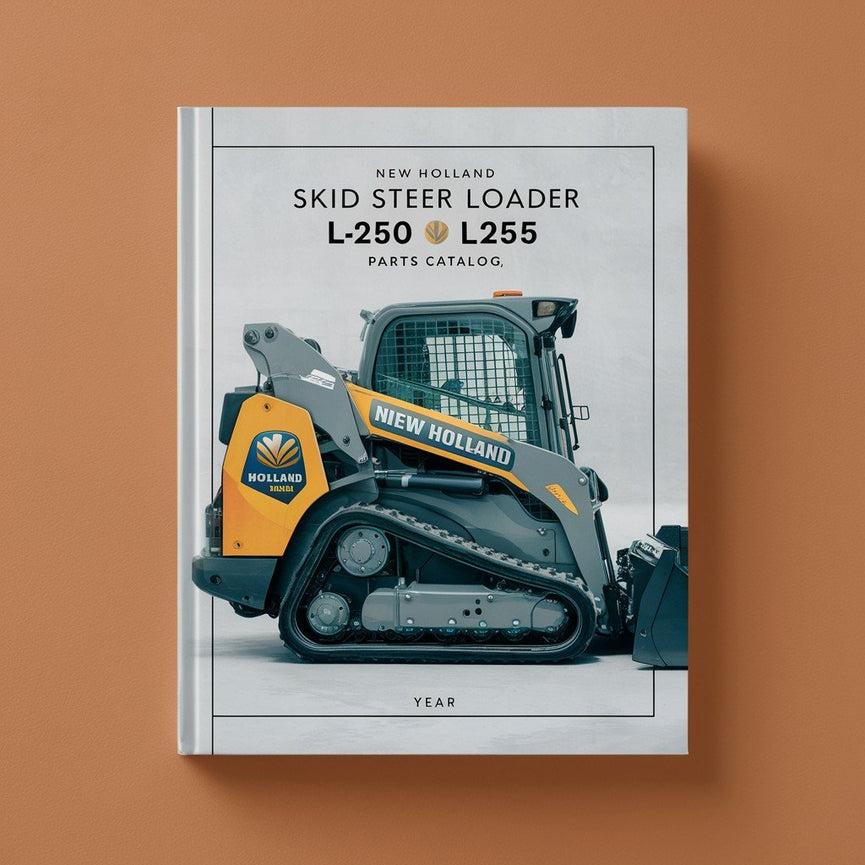 New Holland Skid Steer Loader L250 L255 Parts Catalog