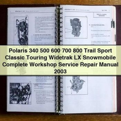 Polaris 340 500 600 700 800 Trail Sport Classic Touring Widetrak LX Snowmobile Complete Workshop Service Repair Manual 2003 PDF Download