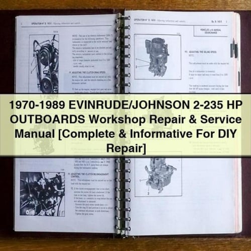 1970-1989 EVINRUDE/JOHNSON 2-235 HP OUTBOARDS Workshop Repair & Service Manual [Complete & Informative For DIY Repair]