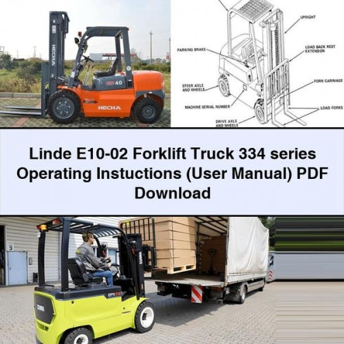 Linde E10-02 Forklift Truck 334 series Operating Instuctions (User Manual) PDF Download