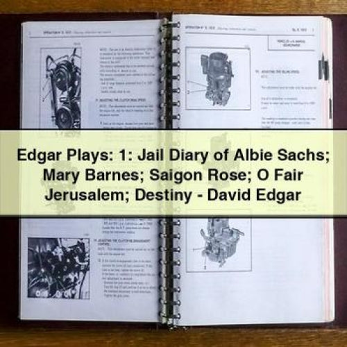 Edgar Plays: 1: Jail Diary of Albie Sachs; Mary Barnes; Saigon Rose; O Fair Jerusalem; Destiny - David Edgar