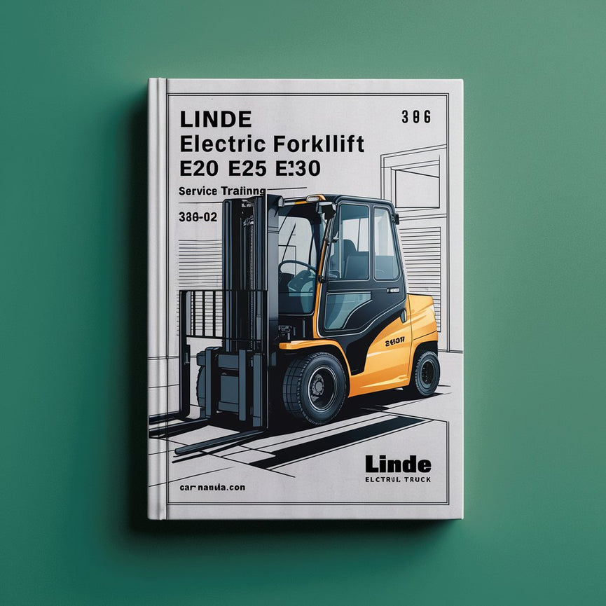 Linde Electric Forklift Truck E20 E25 E30 Series 336-02 Service Training Manual