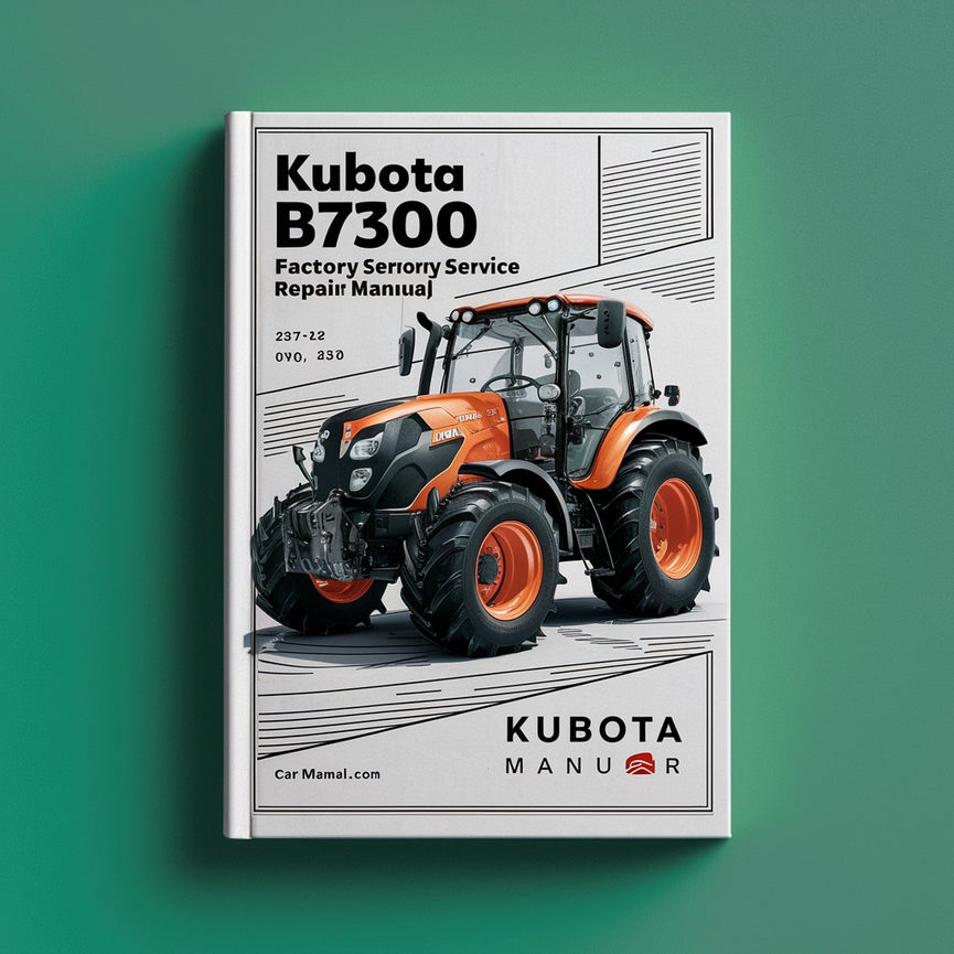 Kubota B7300 Tractor Factory Service Repair Manual