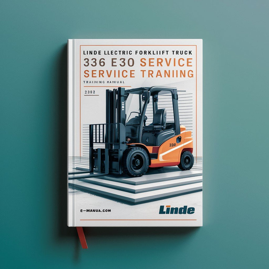 Linde Electric Forklift Truck 336 Series: E20 E25 E30 Service Training Manual