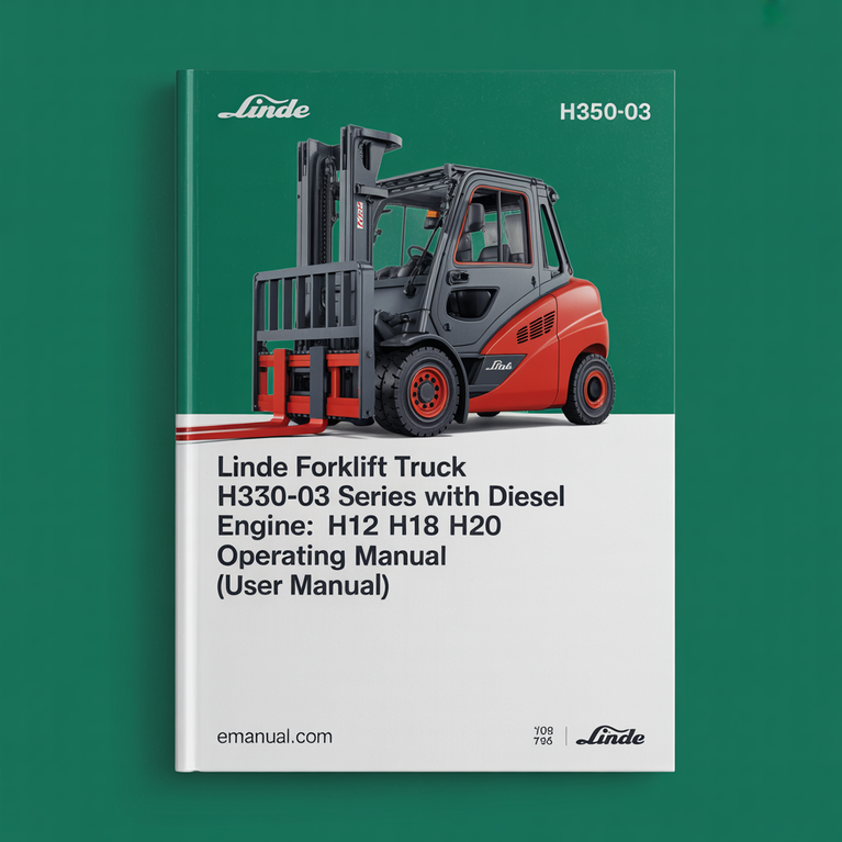 Linde Forklift H350-03 Series with Diesel Engine: H12 H16 H18 H20 Operating Manual (User Manual)