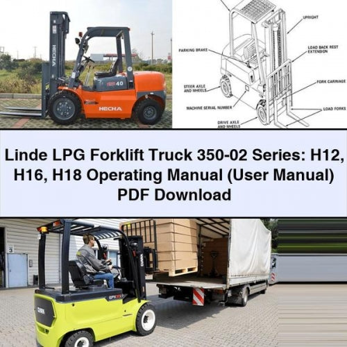 Linde LPG Forklift Truck 350-02 Series: H12 H16 H18 Operating Manual (User Manual) PDF Download