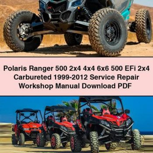 Polaris Ranger 500 2x4 4x4 6x6 500 EFi 2x4 Carbureted 1999-2012 Service Repair Workshop Manual Download PDF