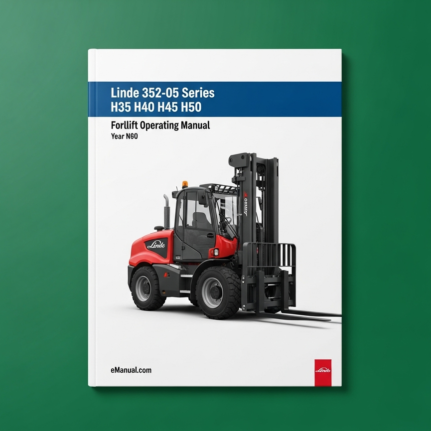 Linde Forklift 352-05 Series with Deutz Diesel Engine: H35 H40 H45 H50 Operating Manual