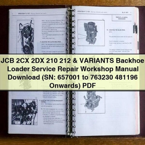 JCB 2CX 2DX 210 212 & VARIANTS Backhoe Loader Service Repair Workshop Manual Download (SN: 657001 to 763230 481196 Onwards) PDF