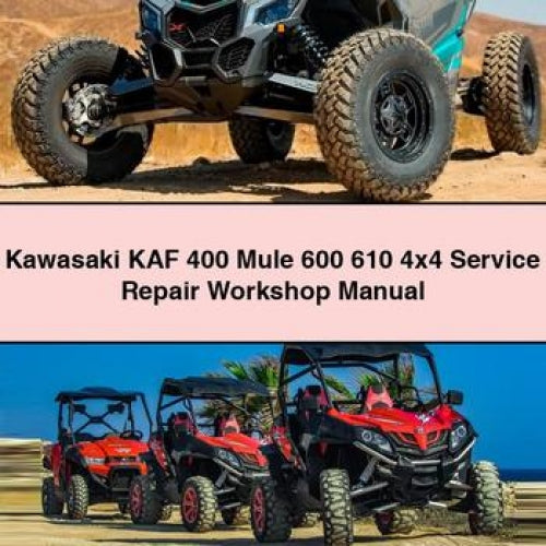 Kawasaki KAF 400 Mule 600 610 4x4 Service Repair Workshop Manual