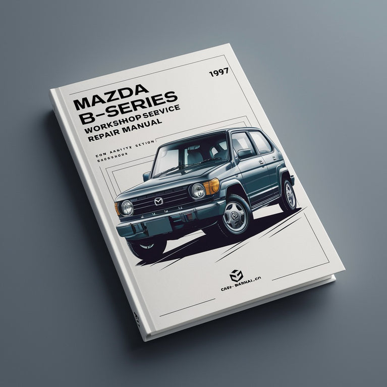 Mazda B-Series 1997 Workshop Service Repair Manual PDF Download