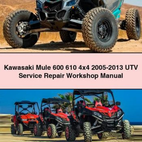 Kawasaki Mule 600 610 4x4 2005-2013 UTV Service Repair Workshop Manual