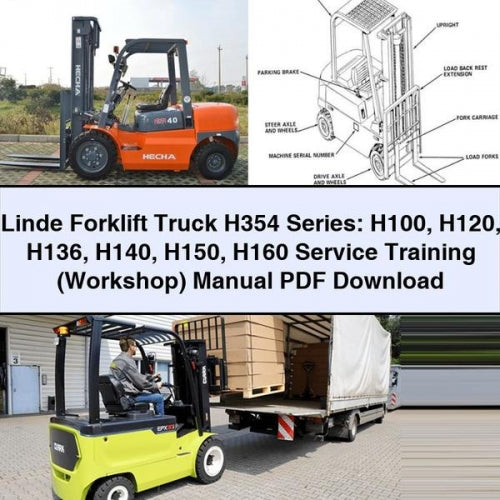 Linde Forklift Truck H354 Series: H100 H120 H136 H140 H150 H160 Service Training (Workshop) Manual PDF Download