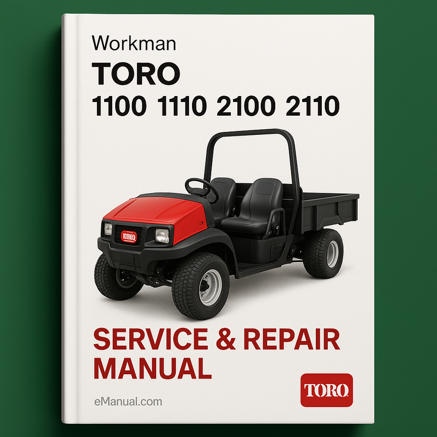 Toro Workman 1100 1110 2100 2110 Service Repair Manual