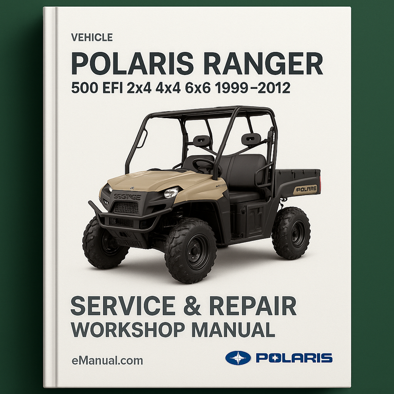 Polaris Ranger 500 EFI 2x4 4x4 6x6 1999-2012 Service Repair Workshop Manual 2000 2001 2002 2003 2004 2005 2006 2007 2008 2009 2010 2011