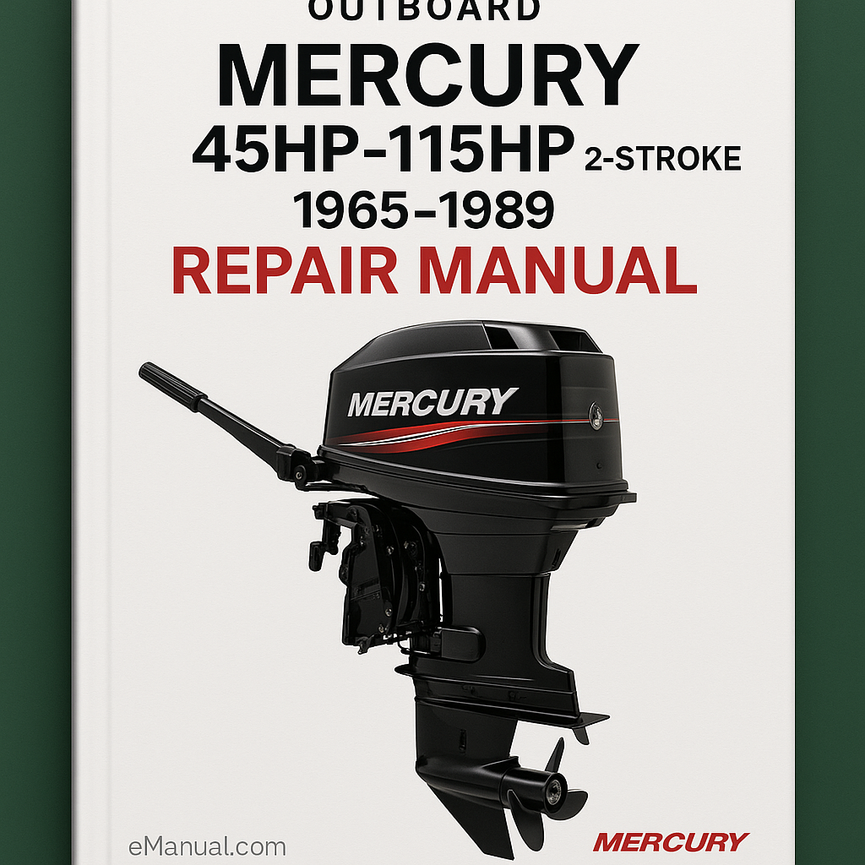 1965-1989 Mercury 45HP-115HP 2-Stroke Outboard Repair Manual