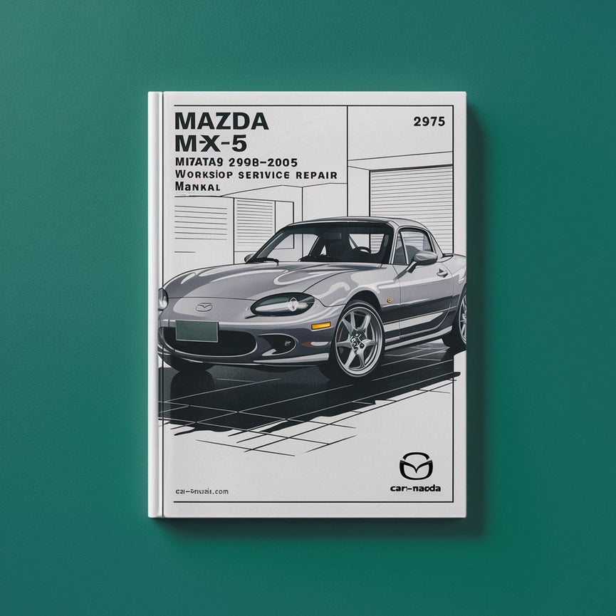 Mazda MX-5 Miata 1998-2005 Workshop Service Repair Manual PDF Download