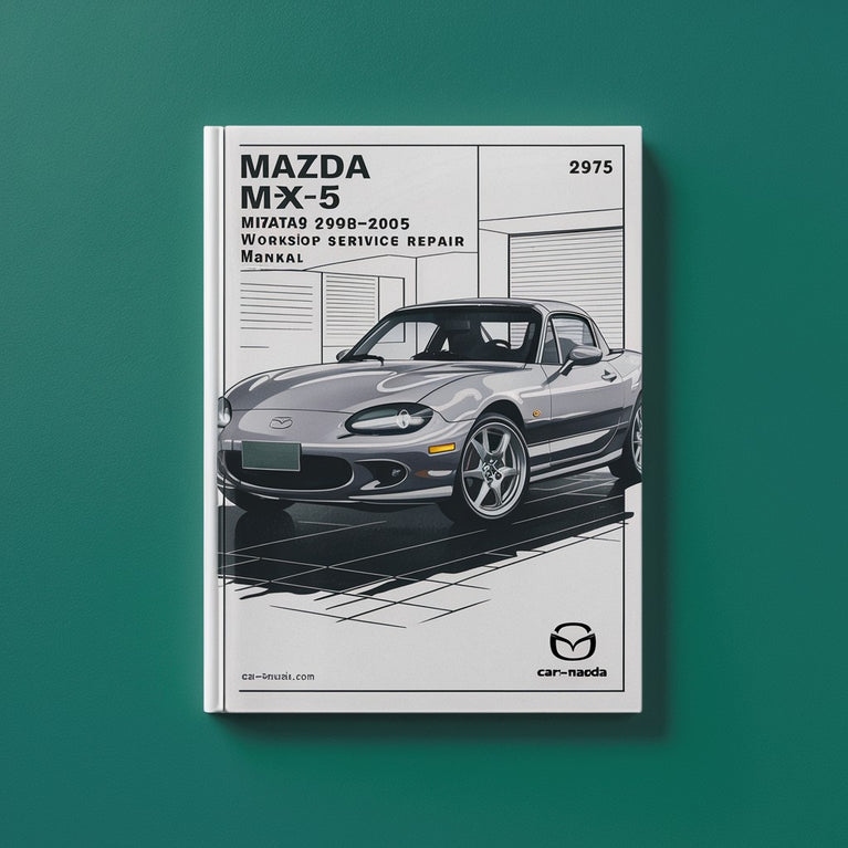 Mazda MX-5 Miata 1998-2005 Workshop Repair Service Manual PDF Download