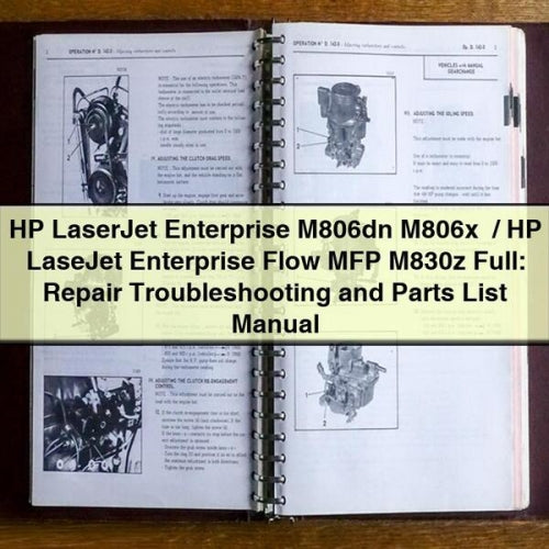 HP LaserJet Enterprise M806dn M806x+ / HP LaseJet Enterprise Flow MFP M830z Full: Repair Troubleshooting and Parts List Manual PDF Download