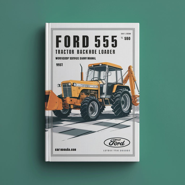 Ford 550 555 Tractor Backhoe Loader Workshop Service Repair Manual