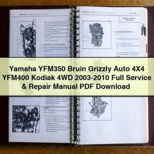 Yamaha YFM350 Bruin Grizzly Auto 4X4 YFM400 Kodiak 4WD 2003-2010 Full Service & Repair Manual
